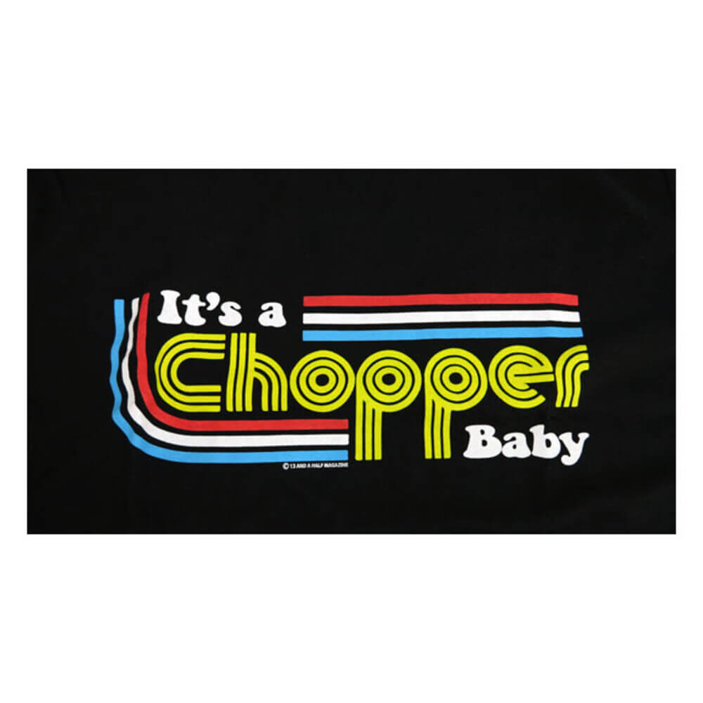 IT'S A CHOPPER BABY HEREN T-SHIRT 